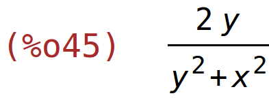 (%o45)	(2*y)/(y^2+x^2)